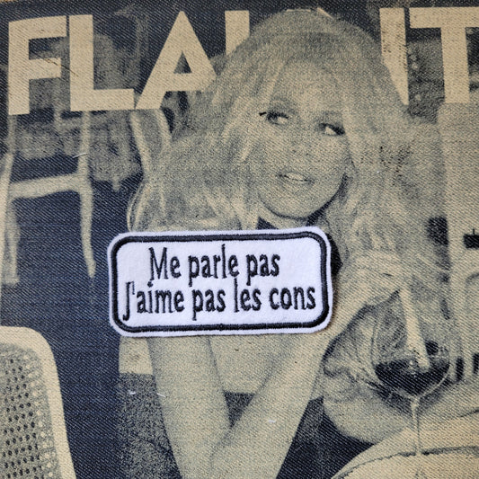 Patch Brodé Me parle pas J'aime pas les cons VERSION BLACK - PUNK & COTON