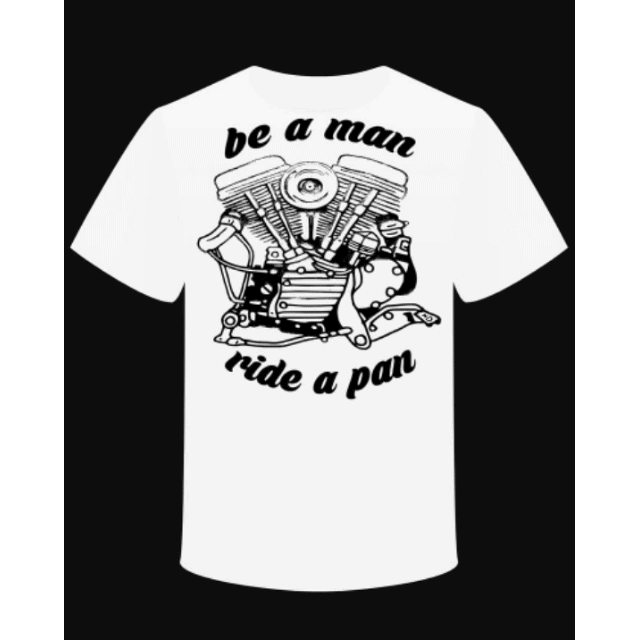 T-Shirt "Be a Man Ride a Pan" - PUNK & COTON
