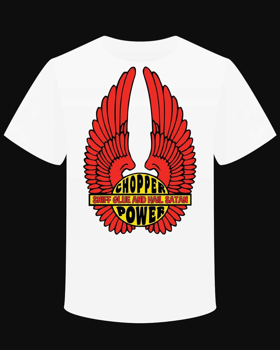 T-shirt "Chopper Power Sniff Glue and Hail Satan" - L'Insoumis Clothing