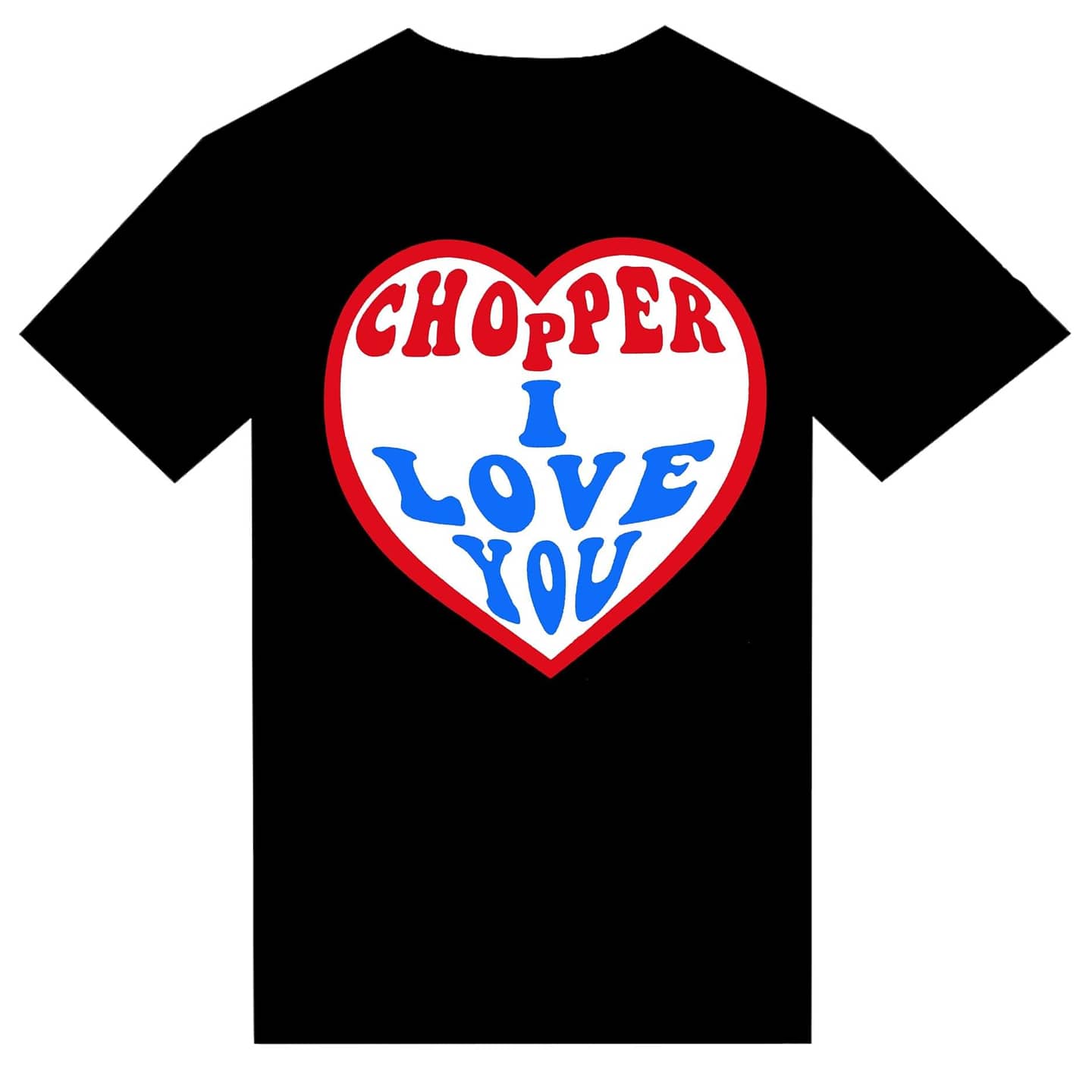 T-shirt "Chopper I Love You" - L'Insoumis Clothing
